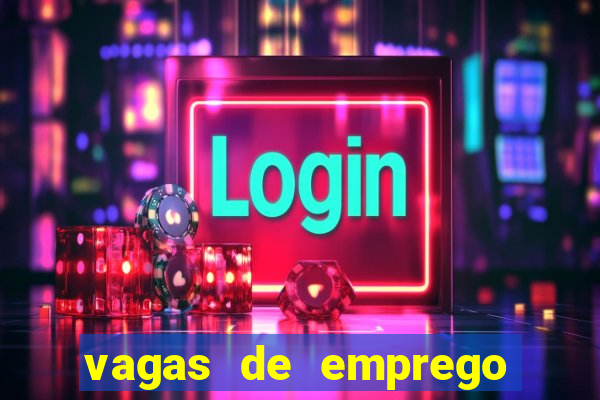 vagas de emprego brumado bahia